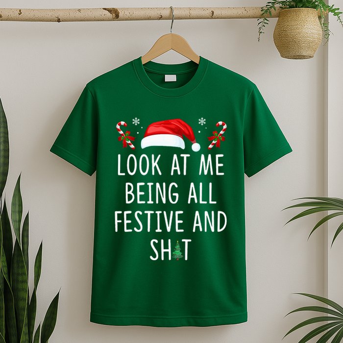Look At Me Being All Festive And Funny Christmas Tree T-Shirt