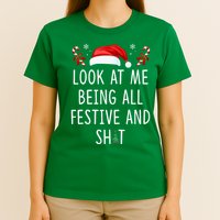 Look At Me Being All Festive And Funny Christmas Tree T-Shirt