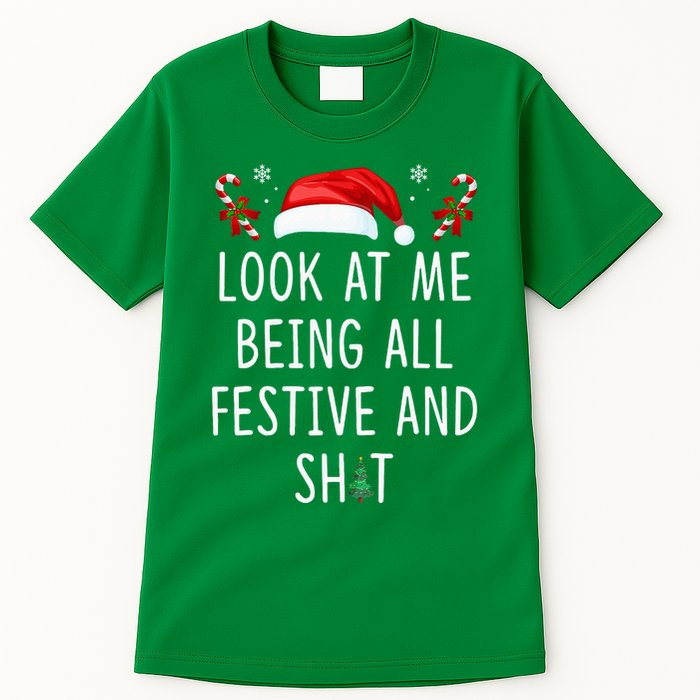 Look At Me Being All Festive And Funny Christmas Tree Tall T-Shirt