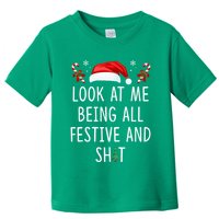 Look At Me Being All Festive And Funny Christmas Tree Toddler T-Shirt