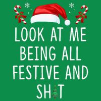 Look At Me Being All Festive And Funny Christmas Tree Toddler T-Shirt