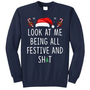 Look At Me Being All Festive And Funny Christmas Tree Tall Sweatshirt