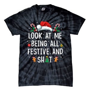 Look At Me Being All Festive And Funny Christmas Tie-Dye T-Shirt