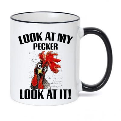 Look At My Pecker Look At It Funny Chicken Design Gift 11oz Black Color Changing Mug