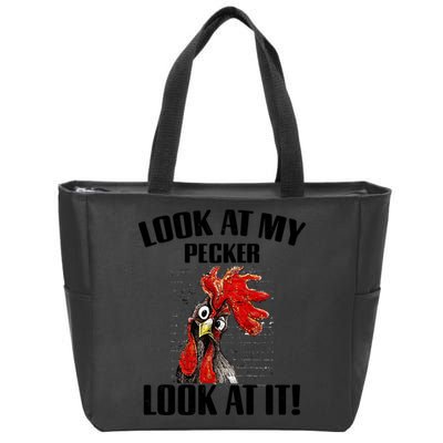 Look At My Pecker Look At It Funny Chicken Design Gift Zip Tote Bag