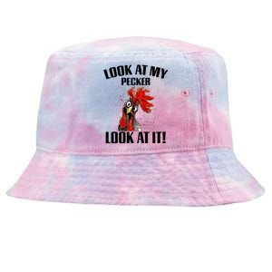 Look At My Pecker Look At It Funny Chicken Design Gift Tie-Dyed Bucket Hat