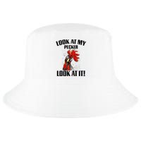 Look At My Pecker Look At It Funny Chicken Design Gift Cool Comfort Performance Bucket Hat