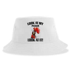 Look At My Pecker Look At It Funny Chicken Design Gift Sustainable Bucket Hat