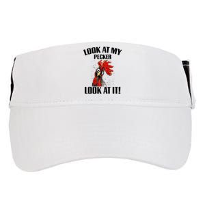 Look At My Pecker Look At It Funny Chicken Design Gift Adult Drive Performance Visor