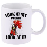 Look At My Pecker Look At It Funny Chicken Design Gift 11oz C Handle Ceramic Mug