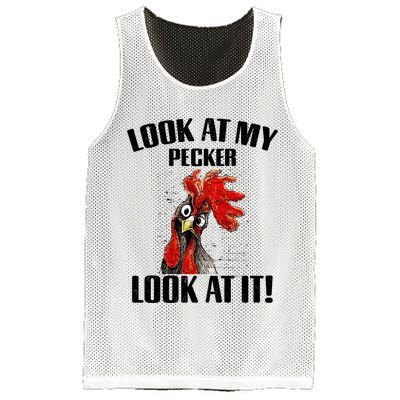 Look At My Pecker Look At It Funny Chicken Design Gift Mesh Reversible Basketball Jersey Tank