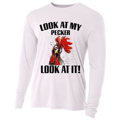 Look At My Pecker Look At It Funny Chicken Design Gift Cooling Performance Long Sleeve Crew