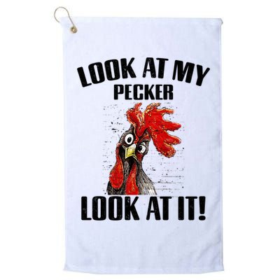 Look At My Pecker Look At It Funny Chicken Design Gift Golf Towel