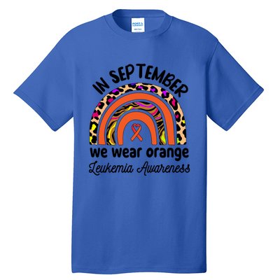 Leukemia Awareness Month Great Gift Rainbow We Wear Orange Funny Gift Tall T-Shirt