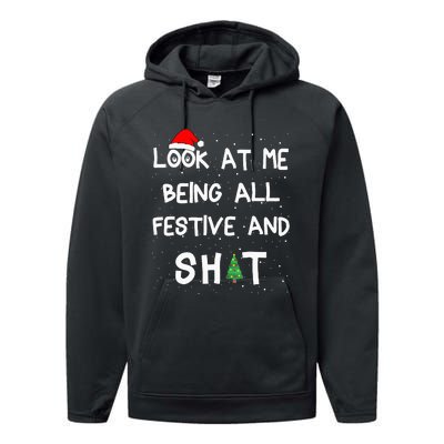 Look At Me Being All Festive And Shits Humorous Xmas 2024 Performance Fleece Hoodie