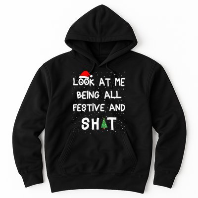 Look At Me Being All Festive And Shits Humorous Xmas 2024 Hoodie