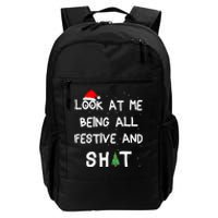 Look At Me Being All Festive And Shits Humorous Xmas 2024 Daily Commute Backpack