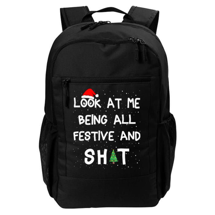 Look At Me Being All Festive And Shits Humorous Xmas 2024 Daily Commute Backpack