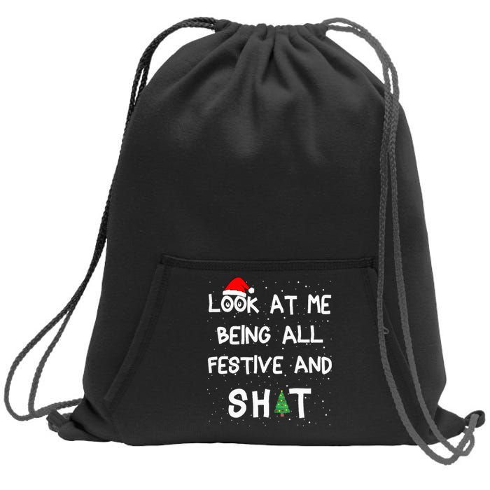 Look At Me Being All Festive And Shits Humorous Xmas 2024 Sweatshirt Cinch Pack Bag