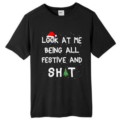 Look At Me Being All Festive And Shits Humorous Xmas 2024 Tall Fusion ChromaSoft Performance T-Shirt