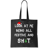 Look At Me Being All Festive And Shits Humorous Xmas 2024 Tote Bag