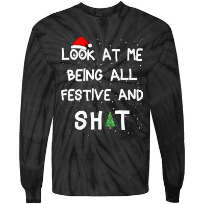 Look At Me Being All Festive And Shits Humorous Xmas 2024 Tie-Dye Long Sleeve Shirt