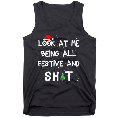 Look At Me Being All Festive And Shits Humorous Xmas 2024 Tank Top