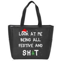 Look At Me Being All Festive And Shits Humorous Xmas 2024 Zip Tote Bag