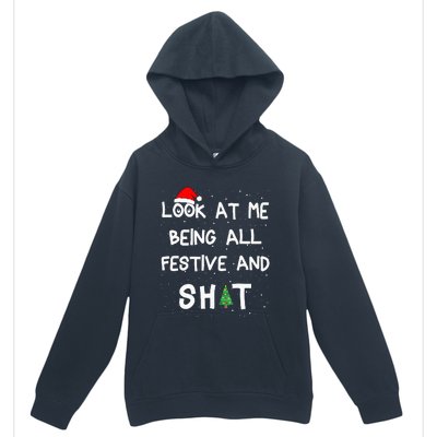 Look At Me Being All Festive And Shits Humorous Xmas 2024 Urban Pullover Hoodie