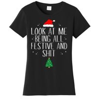 Look At Me Being All Festive And Shit Women's T-Shirt