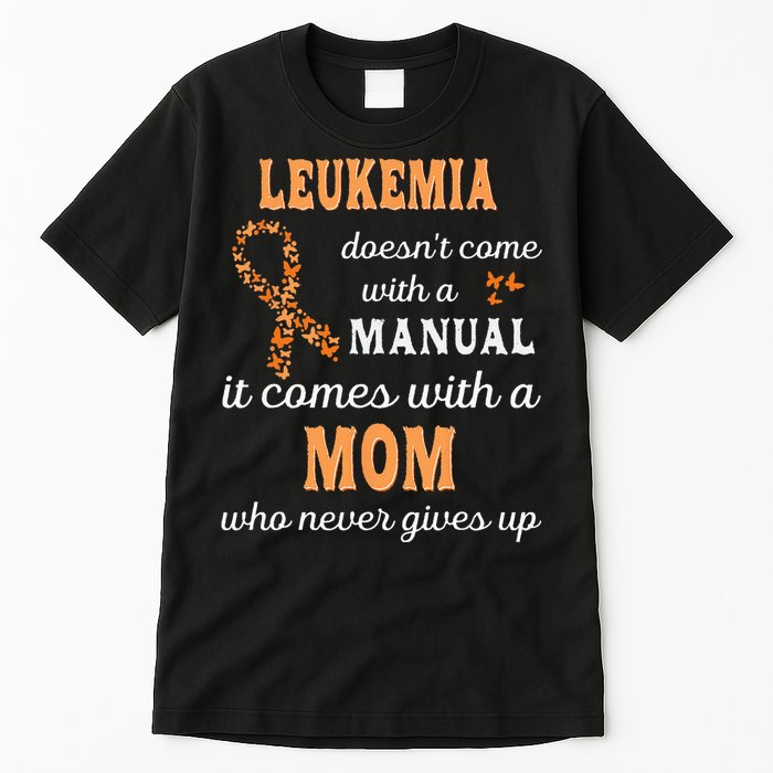 Leukemia Awareness Mom Support Leukemia Warrior Tall T-Shirt