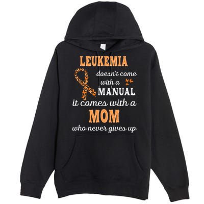 Leukemia Awareness Mom Support Leukemia Warrior Premium Pullover Hoodie