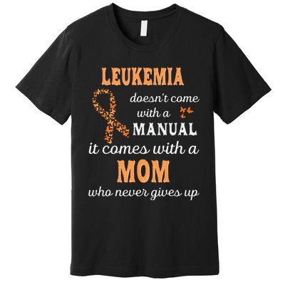 Leukemia Awareness Mom Support Leukemia Warrior Premium T-Shirt