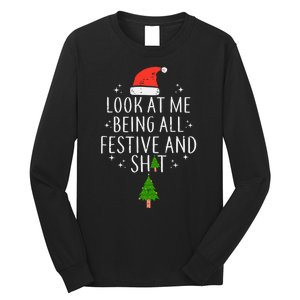 Look At Me Being All Festive Long Sleeve Shirt