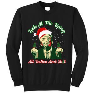 Look At Me Being All Festive Funny Trump Christmas Sweatshirt