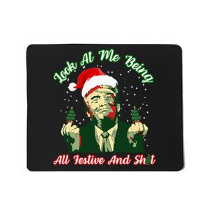 Look At Me Being All Festive Funny Trump Christmas Mousepad