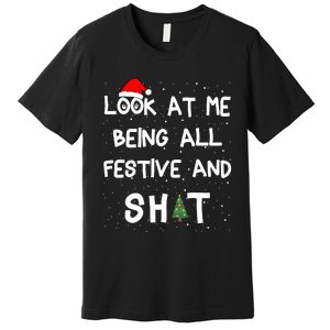 Look At Me Being All Festive Christmas Matching Family Premium T-Shirt