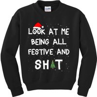 Look At Me Being All Festive Christmas Matching Family Kids Sweatshirt