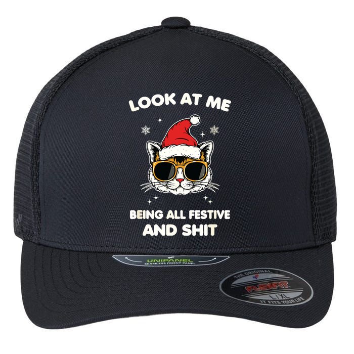 Look At Me Being All Festive And Shits Cat Xmas Flexfit Unipanel Trucker Cap