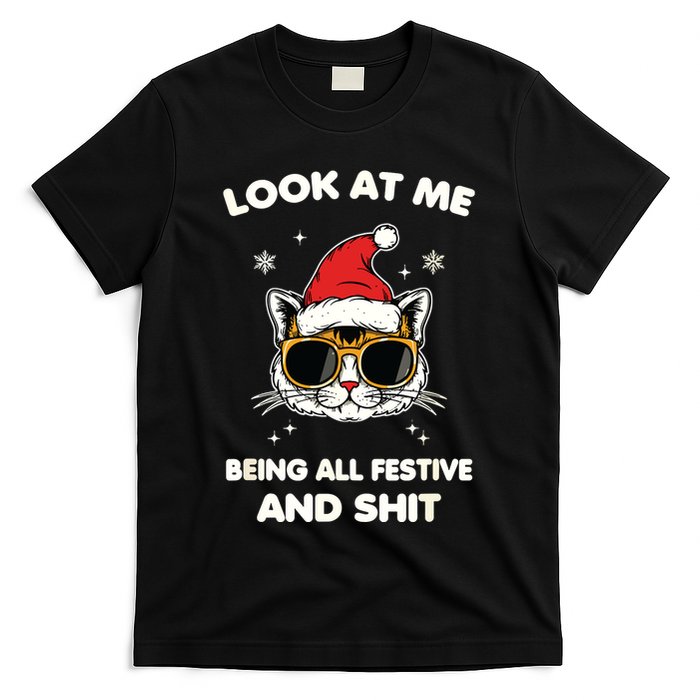 Look At Me Being All Festive And Shits Cat Xmas T-Shirt