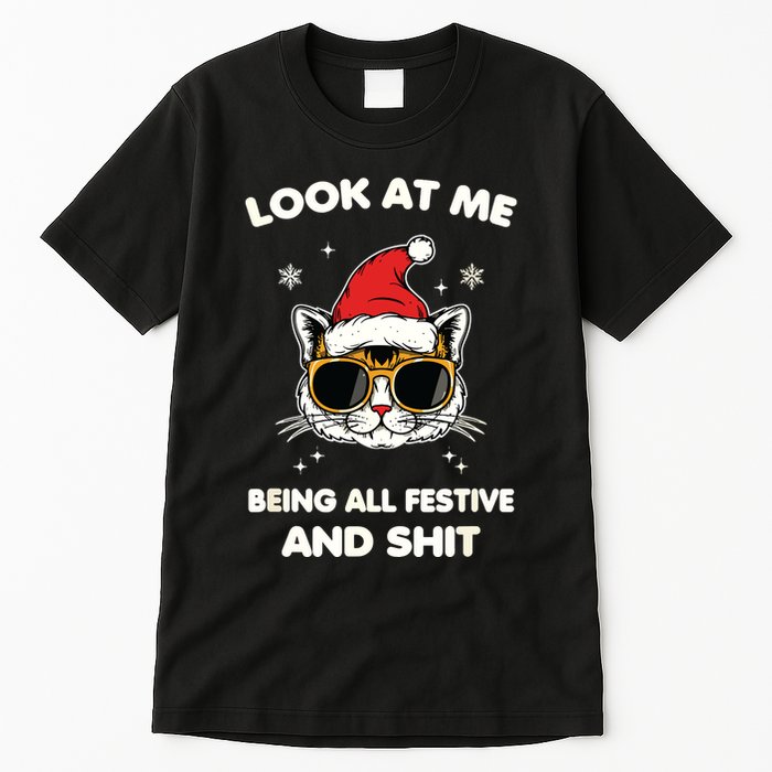 Look At Me Being All Festive And Shits Cat Xmas Tall T-Shirt