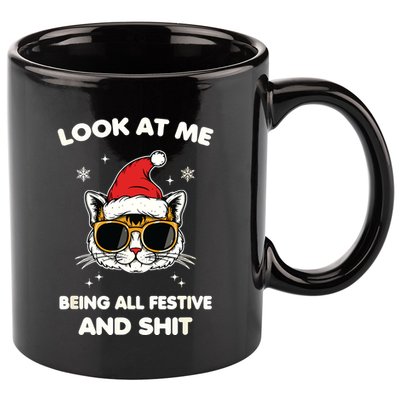 Look At Me Being All Festive And Shits Cat Xmas 11oz C Handle Ceramic Mug