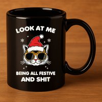 Look At Me Being All Festive And Shits Cat Xmas 11oz C Handle Ceramic Mug
