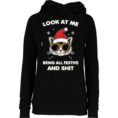 Look At Me Being All Festive And Shits Cat Xmas Womens Funnel Neck Pullover Hood