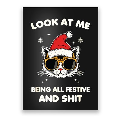 Look At Me Being All Festive And Shits Cat Xmas Poster