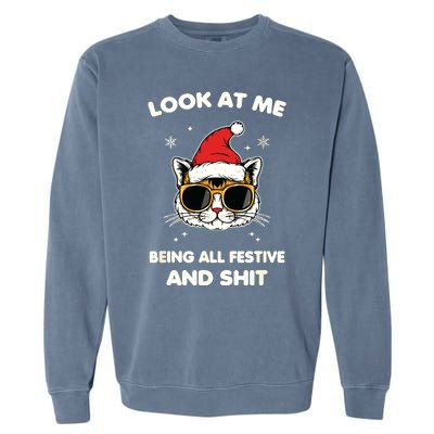 Look At Me Being All Festive And Shits Cat Xmas Garment-Dyed Sweatshirt