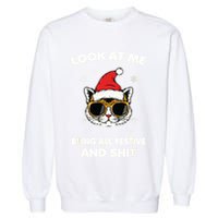 Look At Me Being All Festive And Shits Cat Xmas Garment-Dyed Sweatshirt