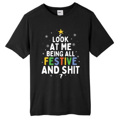 Look At Me Being All Festive Funny Humorous Christmas Tree Gift Tall Fusion ChromaSoft Performance T-Shirt