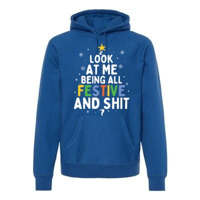 Look At Me Being All Festive Funny Humorous Christmas Tree Gift Premium Hoodie