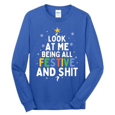 Look At Me Being All Festive Funny Humorous Christmas Tree Gift Tall Long Sleeve T-Shirt